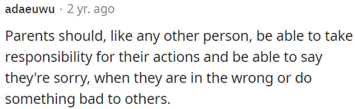 People, including parents, should acknowledge their mistakes and apologize when they've done wrong.