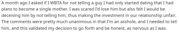 This woman goes on to explain that she asked if she should tell her new boyfriend that she wants to be a single mother.