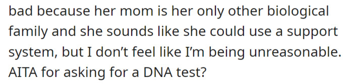Is OP an A for asking a potential half-sister for a DNA test despite recognizing her need for support with limited biological family?