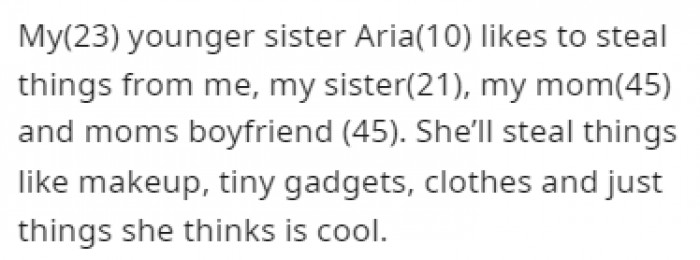 OP's younger sister, Aria, likes to steal things from family members