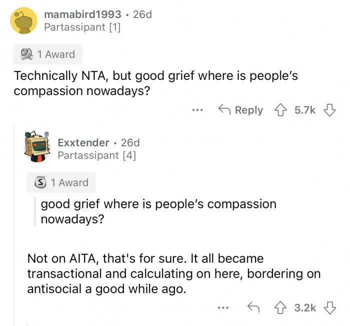 It's all transactional nowadays; there's no more compassion.