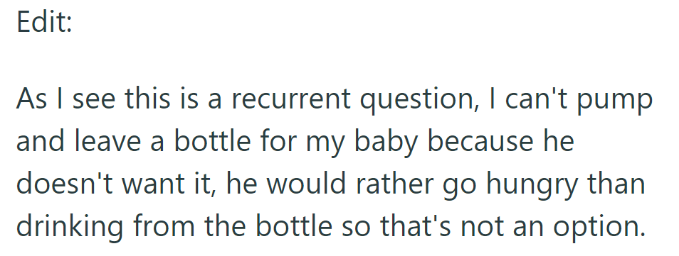 She can't leave a bottle for her baby as he refuses it and prefers to go hungry.