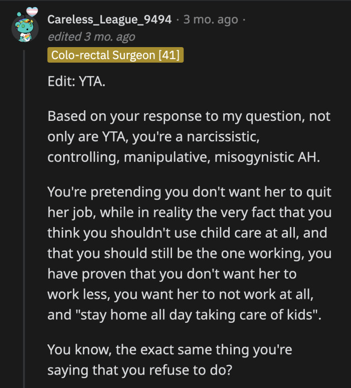 OP doesn't want his girlfriend to have a job because he wants to be the big man of the house