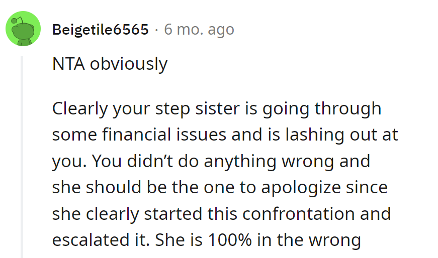 The stepsister's money woes don't make blaming an Olympic sport. She started it; she's the gold medalist and an apology champ.