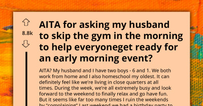 Wife Blamed For Ruining Weekend After Asking Husband To Skip Gym And Help Prepare For Early Event