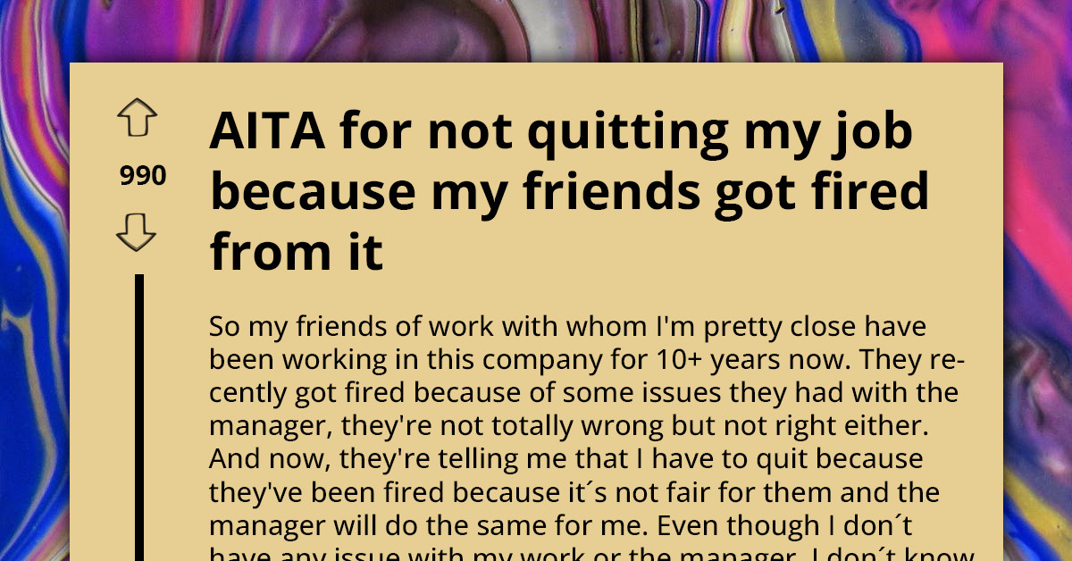 Financially Unstable Redditor Loses Long-Lasting Friendships for Refusing Their Demand to Quit the Job in Solidarity