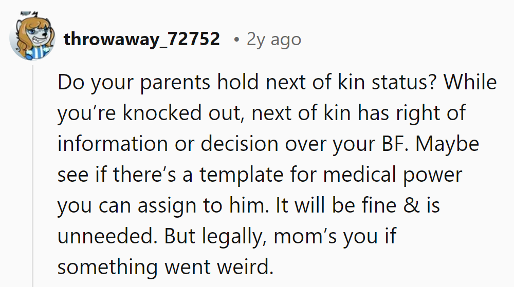 Time for a legal power-up: Assign BF as medical ally. Mom's got nothing on his level.