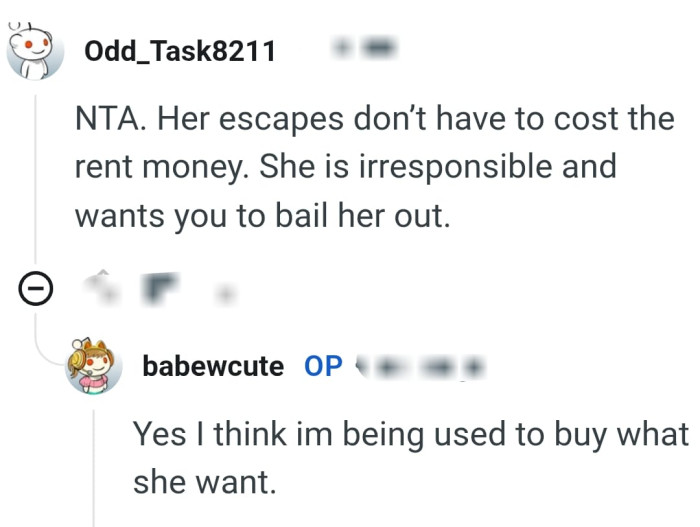 OP's friend was just being irresponsible with her finances