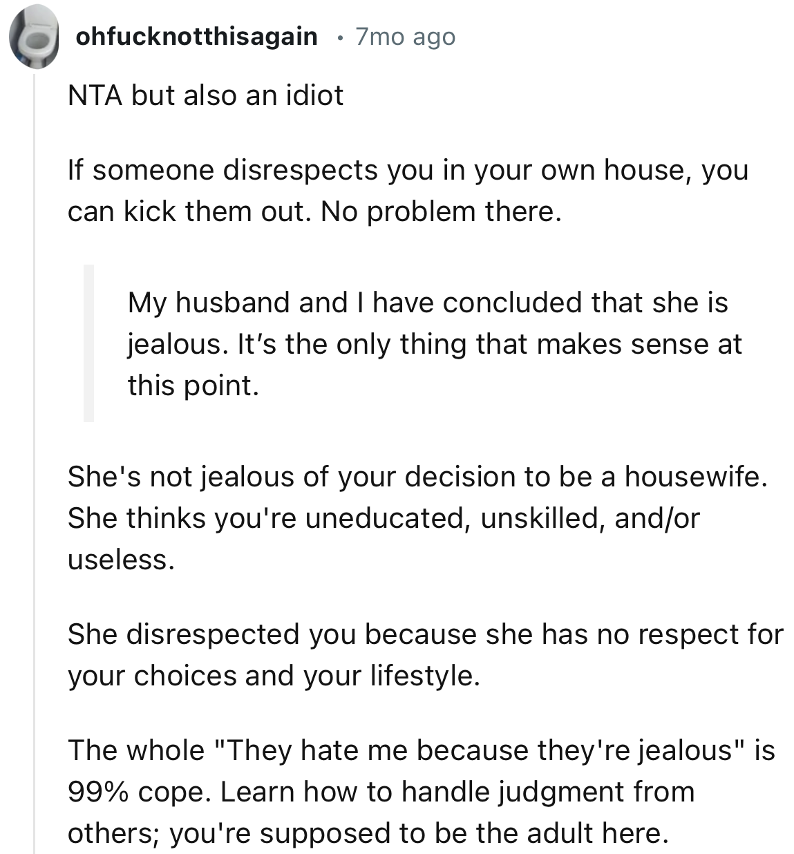 “If someone disrespects you in your own house, you can kick them out. No problem there.”