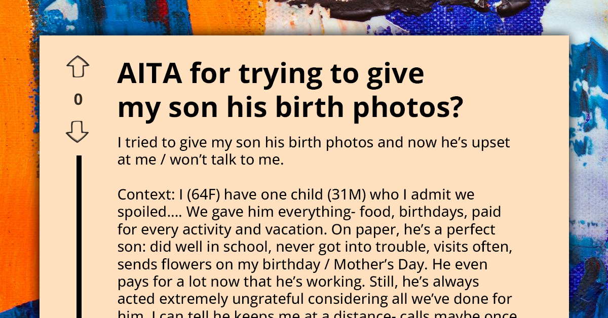 Redditor Labelled "Unhinged" For Trying To Punish Her Adult Son By Giving Him Back His Baby Photos