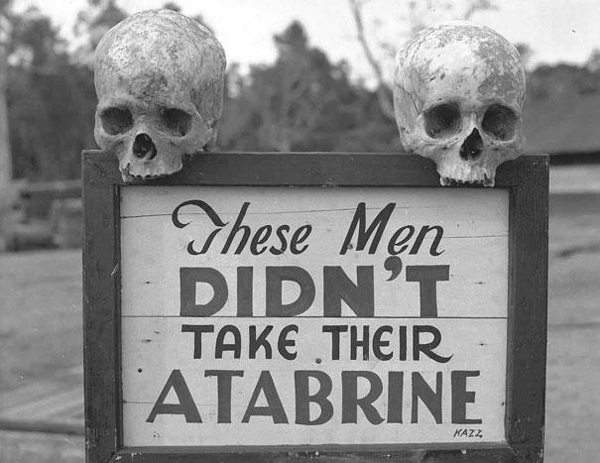 Atabrine's ‘Perfectly Normal’ Anti-Malaria Campaign in WWII. Don’t Be Like Those Men, Guys.