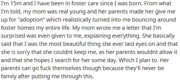 OP, who has been in foster care since birth, received a letter from his biological mother explaining the circumstances that led to his adoption