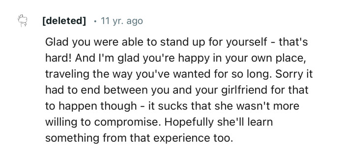 “And I'm glad you're happy in your own place, traveling the way you've wanted for so long.”