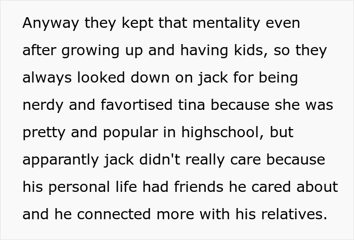 Jack is unaffected by the situation because he has good friends.
