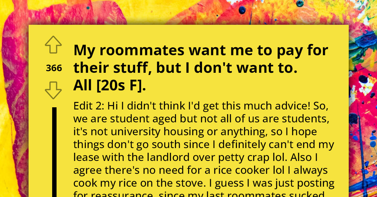 Girl Wants Advice On Dealing With Roommates' Desire To Split Costs On Unnecessary Purchases