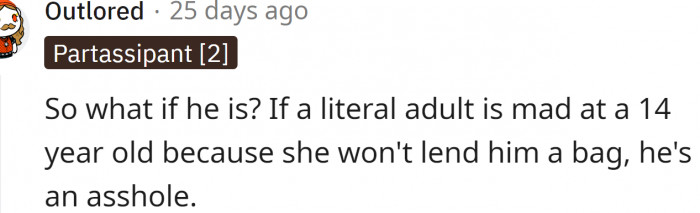 We are talking about an adult here. And he is mad at a teen?