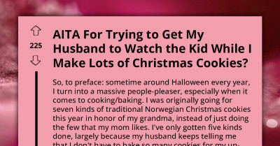 Woman Opts to Honor Dying Grandma by Baking Her Favorite Cookies for One Last Christmas, but Husband’s Refusal to Babysit Could Put Everything in Jeopardy