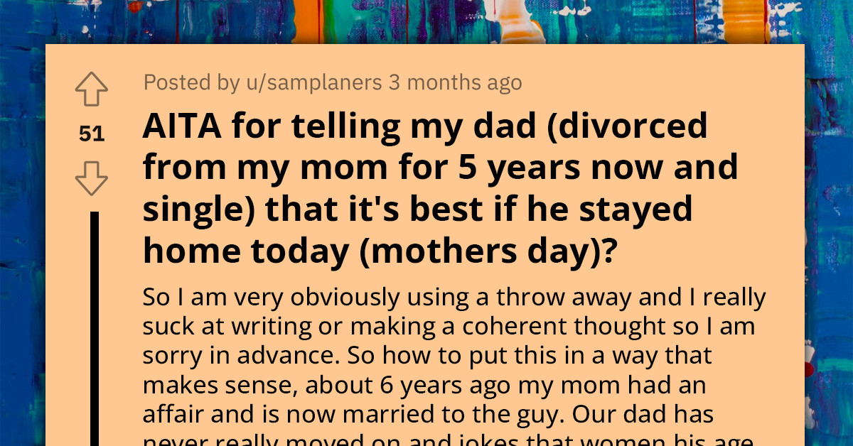 Teen Shames Their Father Into Staying Home During Mother's Day Because They Find His Habit Of Eating Alone At A Restaurant Weird And Creepy