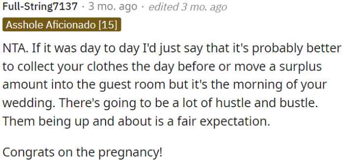 It's reasonable to expect some hustle and bustle, especially when people are preparing for a wedding