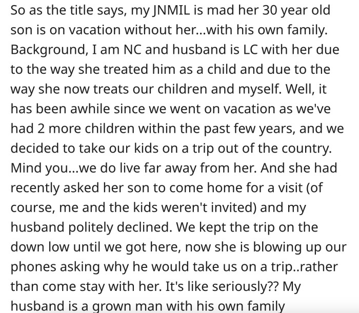 OP's husband, a 30-year-old man, has a strained relationship with his mother and is on a family vacation with OP and their kids.