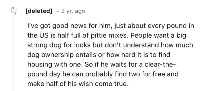 “If he waits for a clear-the-pound day, he can probably find two for free and make half of his wish come true.”