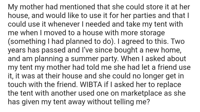 OP later discovered that their mom gave the tents away without telling them. Now they're contemplating telling their mom to replace the tents