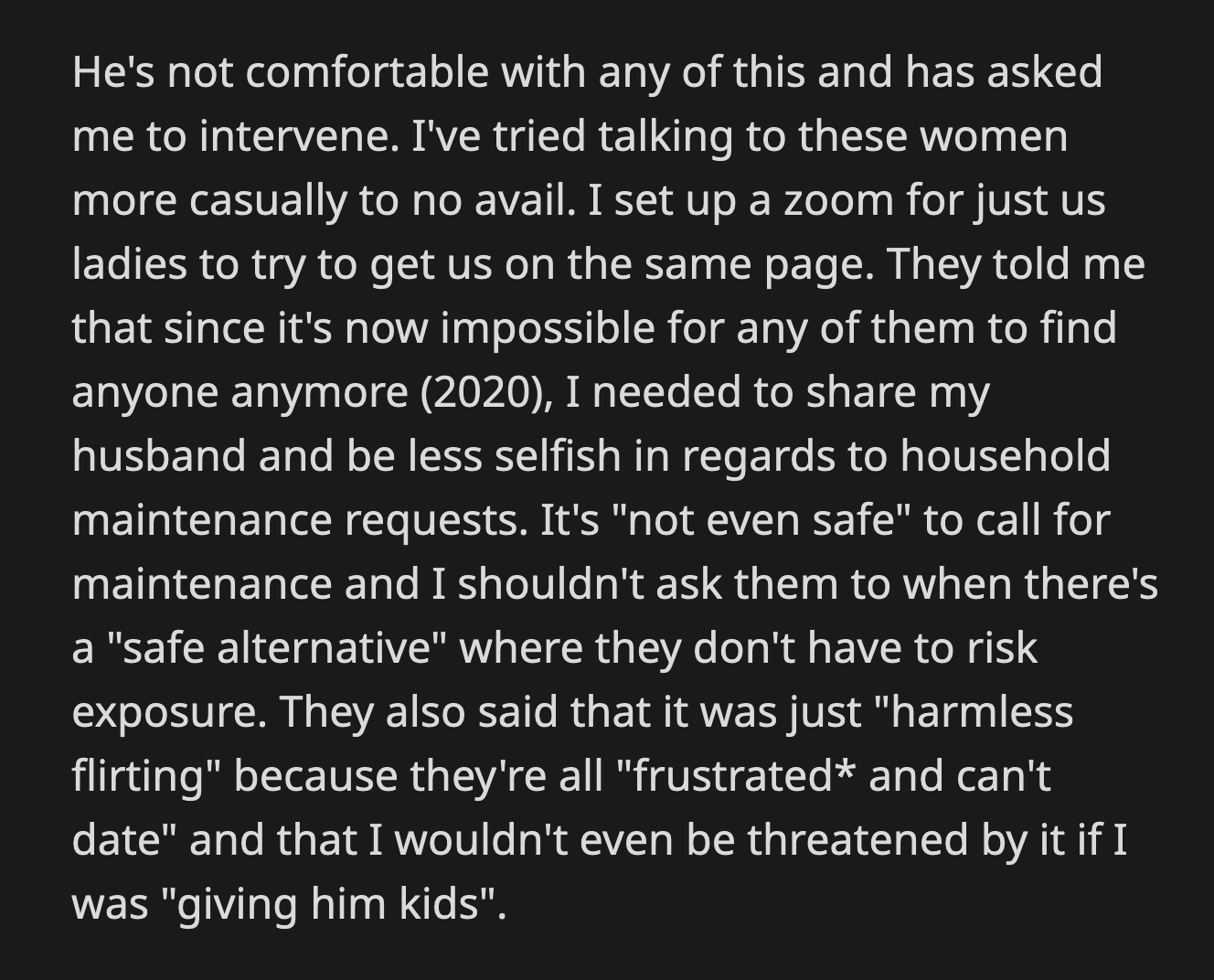 The neighbors told OP that if she gave her husband kids, she wouldn't be threatened by what they did.