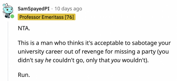 Run far and run fast.