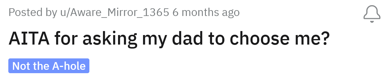 The Redditor asked if he's an a**hole for asking his dad to choose him over his extended family.