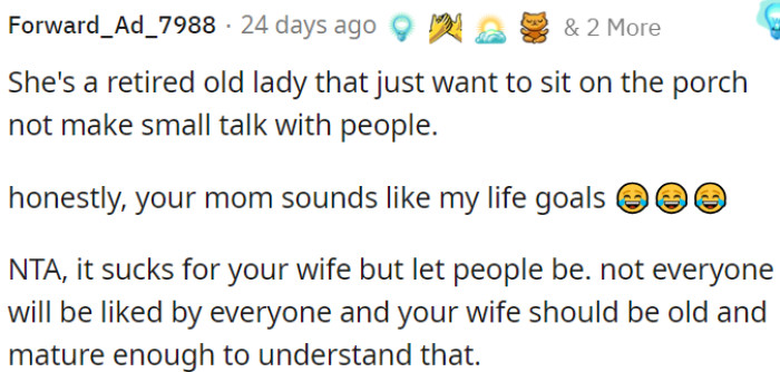 The retired lady wants peaceful porch time, not chit-chat, and OP's wife should understand that not everyone will like her.