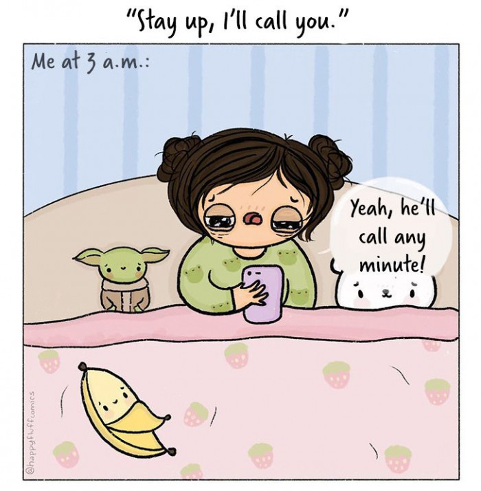 Waiting for your boyfriend to call.