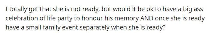 OP understands that the widow isn't ready yet, but they are asking if it would still be valid to honor the deceased's wishes...