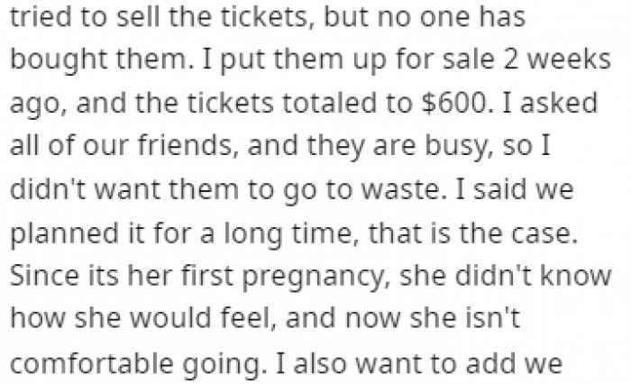 OP tried to sell the tickets, but no one would buy them, which is one of the reasons he feels he should go to the concert