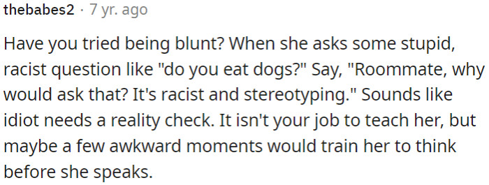 OP should be direct when his roommate makes offensive comments