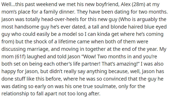 During a family dinner, Jason proudly introduced his new boyfriend, Alex, whom he had been dating for just two months.