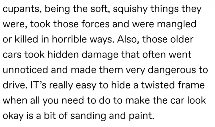 Driving used to be much more dangerous than today because of how cars were made.