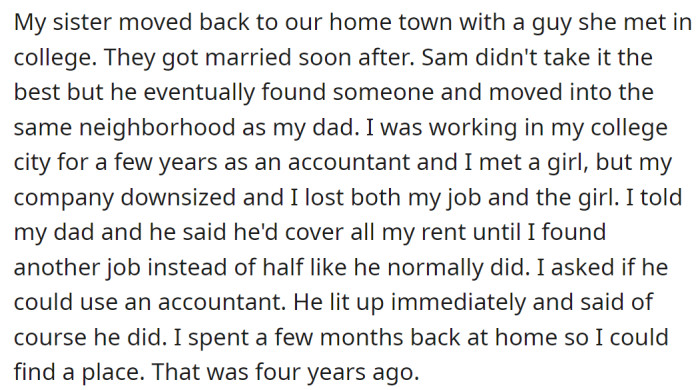 His sister married, and John had to move home due to losing his job and started working in his father's company again.