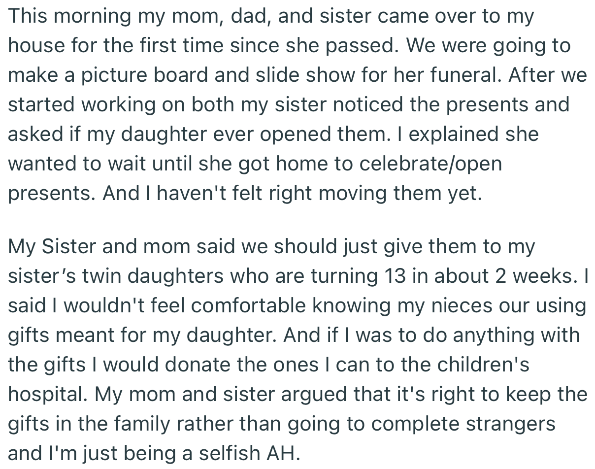 Apparently, OP’s mom and sister insisted that he pass her gifts to his little nieces since their birthday would be coming up soon. However, OP is adamant that the gifts should be donated to the children’s hospital instead