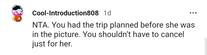 The OP doesn't have to cancel just for the cousin's girlfriend