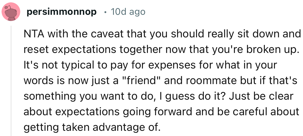 “NTA with the Caveat That You Should Really Sit Down and Reset Expectations Together Now That You're Broken Up.”