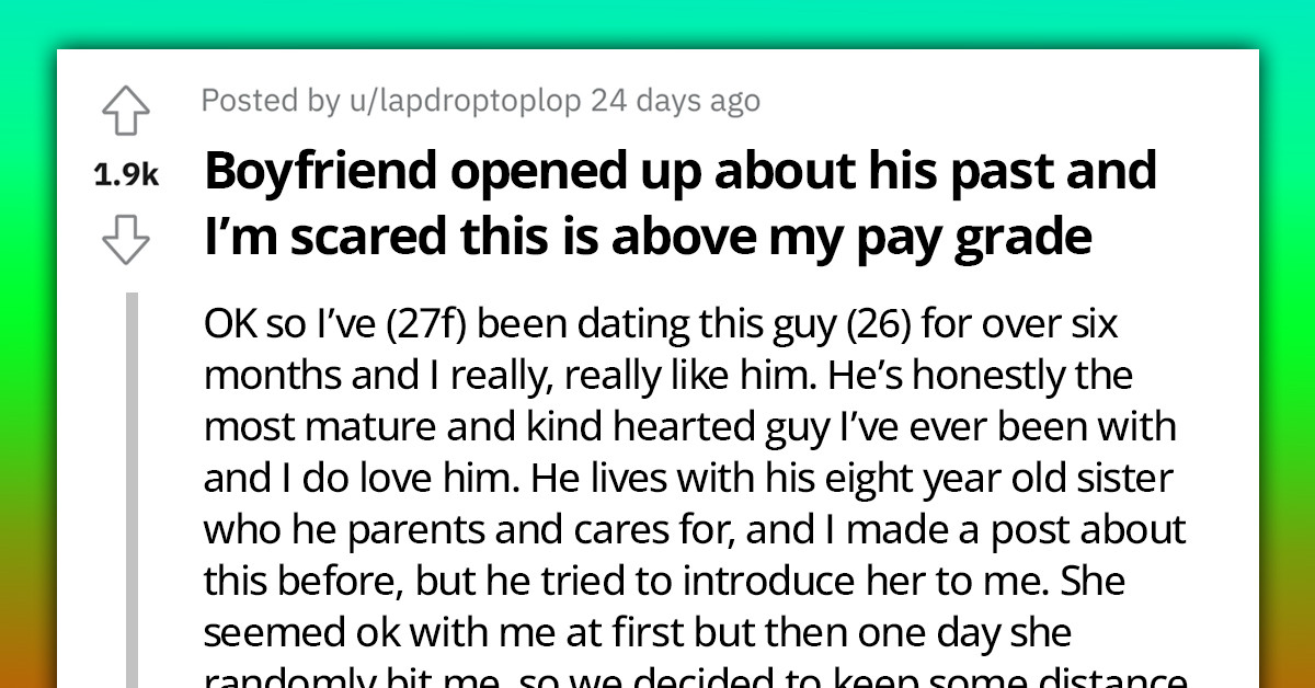 Woman Seeks Advice After Her Boyfriend Opened Up About His Past