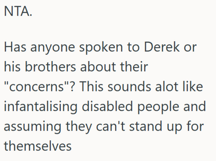 Derek’s brothers are treating him like he can’t speak for himself.