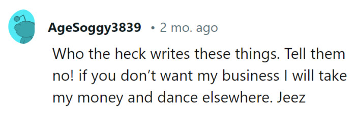 Who on earth writes these things? She should just say no, and if they don't want her business, she'll take her money and dance elsewhere.