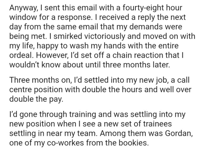 The OP got a job at a call centre with double the hours and well over double the pay