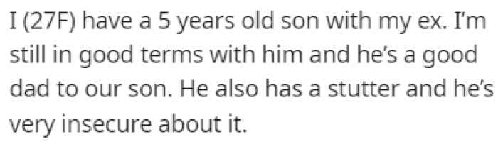 OP has a 5 year old son with her ex and he's been a very good dad