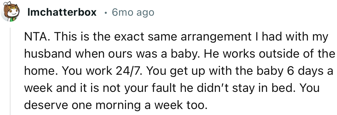 “NTA. You deserve one morning a week too.”