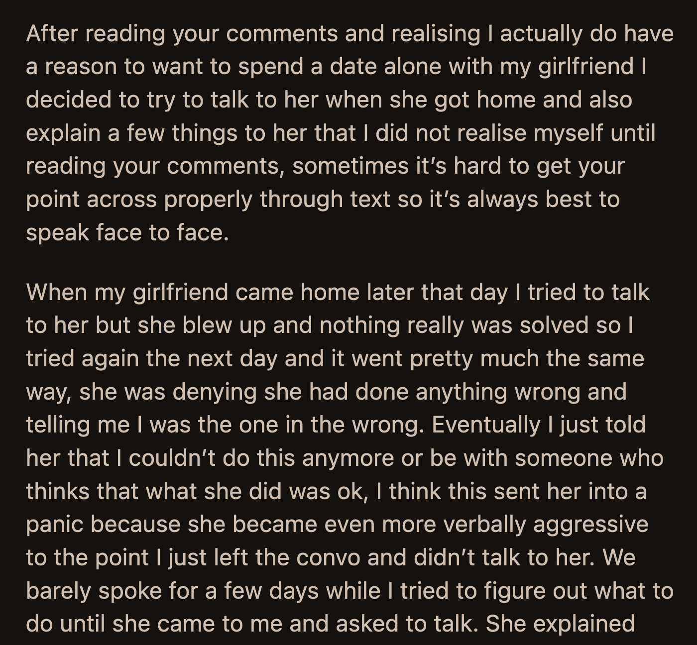 OP attempted a few times to have a calm conversation with her girlfriend, but it was unsuccessful. Her girlfriend insisted it was all OP's fault. It escalated when OP hinted at breaking up with her.