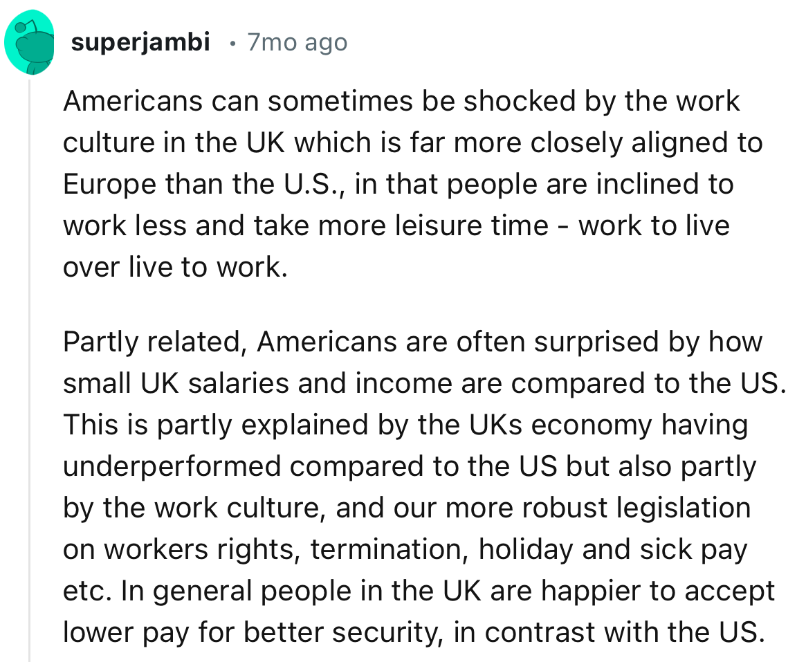 “Americans can sometimes be shocked by the work culture in the UK, which is far more closely aligned to Europe than the U.S.”