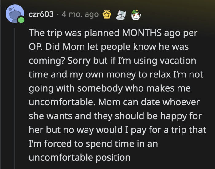 However, OP has no obligation to go on any vacation that doesn't suit her