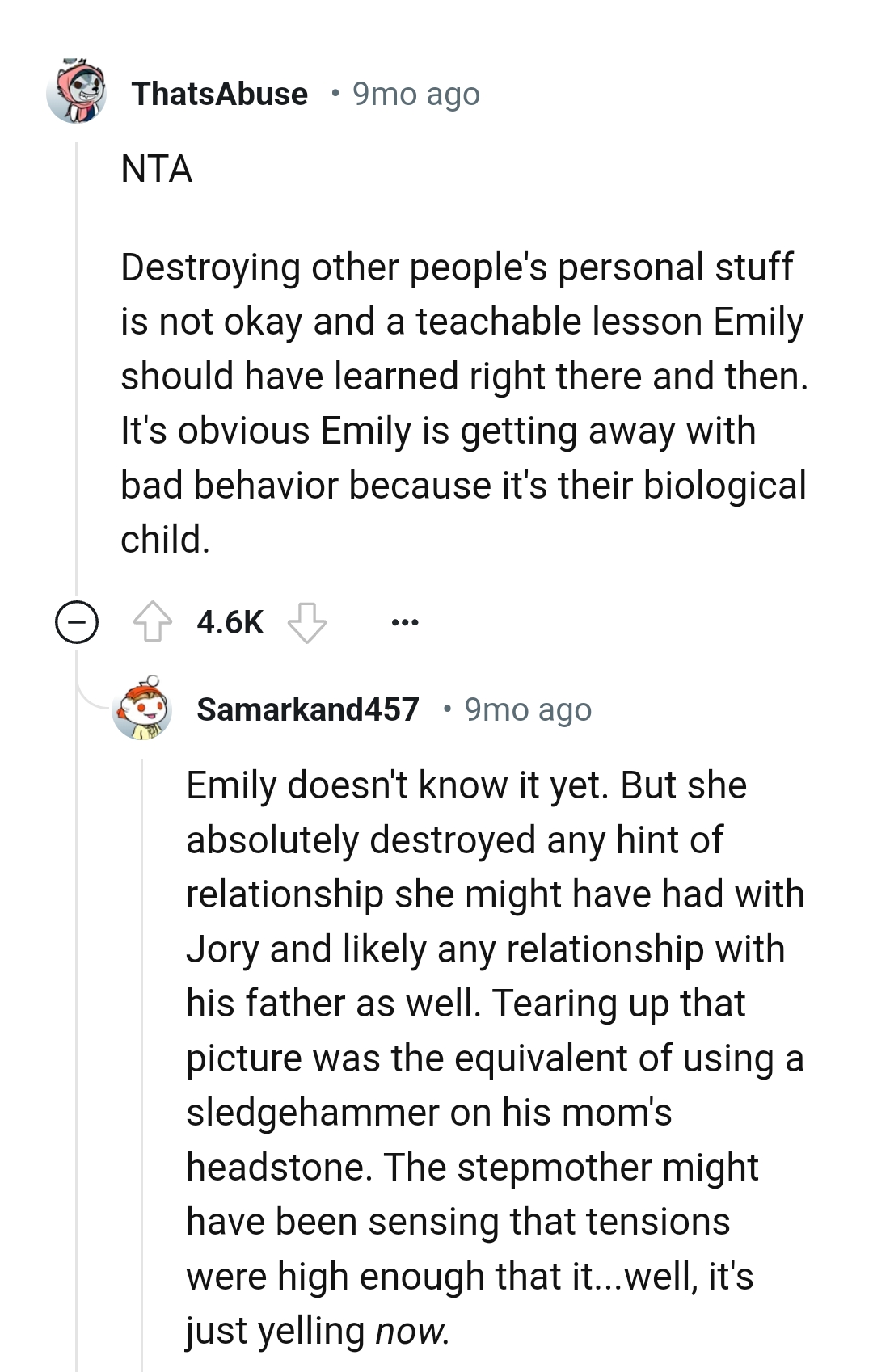 Emily is getting away with it because...